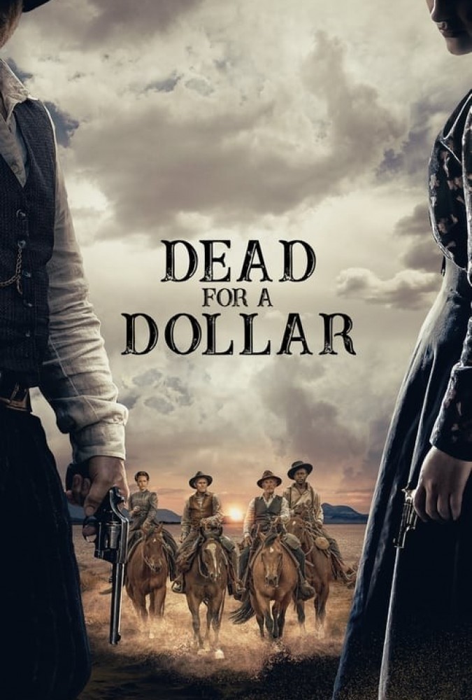 دانلود فیلم مردن برای یک دلار Dead for A Dollar 2022